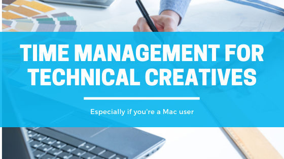 Time Management for Technical creatives - even if you're a mac user