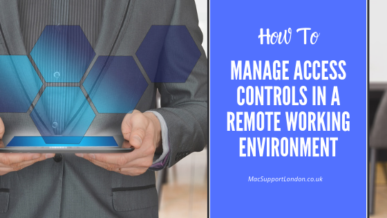 Blog Title Image - how to manage access controls in a remote working environment